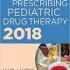 The APRN’s Complete Guide to Prescribing Pediatric Drug Therapy 2 1st The APRN’s Complete Guide to Prescribing Pediatric Drug Therapy 2 1st