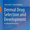 Dermal Drug Selection and Development: An Industrial Perspective 1st Dermal Drug Selection and Development: An Industrial Perspective 1st