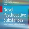 Novel Psychoactive Substances: Policy, Economics and Drug Regulation 1st Novel Psychoactive Substances: Policy, Economics and Drug Regulation 1st
