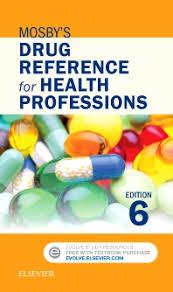 Mosby’s Drug Reference for Health Professions – E-Book 6th