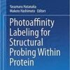 Photoaffinity Labeling for Structural Probing Within Protein 1s Photoaffinity Labeling for Structural Probing Within Protein 1s