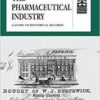 The Pharmaceutical Industry: A Guide to Historical Records (Studies in British Business Archives) 1st The Pharmaceutical Industry: A Guide to Historical Records (Studies in British Business Archives) 1st