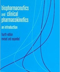 Biopharmaceutics and Clinical Pharmacokinetics: An Introduction, Fourth Edition