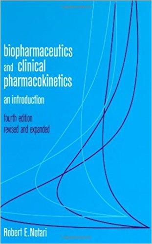Biopharmaceutics and Clinical Pharmacokinetics: An Introduction, Fourth Edition Biopharmaceutics and Clinical Pharmacokinetics: An Introduction, Fourth Edition