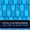 Pitfalls in Prescribing: and How to Avoid Them 1st Pitfalls in Prescribing: and How to Avoid Them 1st