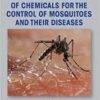 Computational Design of Chemicals for the Control of Mosquitoes and Their Diseases (QSAR in Environmental and Health Sciences) 1s Computational Design of Chemicals for the Control of Mosquitoes and Their Diseases (QSAR in Environmental and Health Sciences) 1s