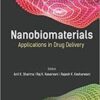 Nanobiomaterials: Applications in Drug Delivery 1st Nanobiomaterials: Applications in Drug Delivery 1st