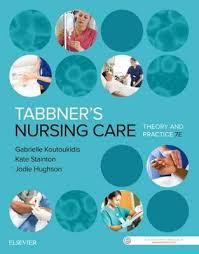 Tabbner’s Nursing Care: Theory and Practice 7th Editio