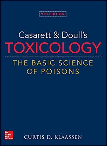 Casarett & Doulls Toxicology The Basic Science of Poisons, 9th Edition Casarett & Doulls Toxicology The Basic Science of Poisons, 9th Edition