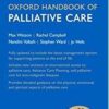 Oxford Handbook of Palliative Care (Oxford Medical Handbooks) Oxford Handbook of Palliative Care (Oxford Medical Handbooks)