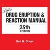 Litt’s Drug Eruption & Reaction Manual 25E 25th Edition