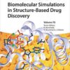 Biomolecular Simulations in Structure-Based Drug Discovery (Methods and Principles in Medicinal Chemistry) 1st Edition Biomolecular Simulations in Structure-Based Drug Discovery (Methods and Principles in Medicinal Chemistry) 1st Edition