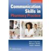 Communication Skills in Pharmacy Practice Seventh Edition Communication Skills in Pharmacy Practice Seventh Edition