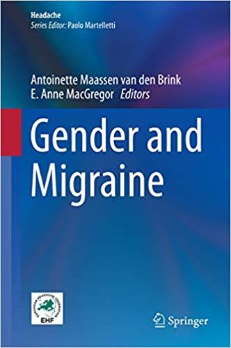 Gender and Migraine (Headache) 1st ed. 2019 Edition Gender and Migraine (Headache) 1st ed. 2019 Edition