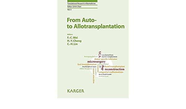 From Auto- to Allotransplantation (Translational Research in Biomedicine, Vol. 5) 1st Edition From Auto- to Allotransplantation (Translational Research in Biomedicine, Vol. 5) 1st Edition