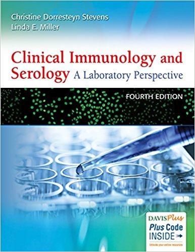 Clinical Immunology and Serology: A Laboratory Perspective 4th Edition Clinical Immunology and Serology: A Laboratory Perspective 4th Edition