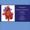 The Heart in Systemic Autoimmune Diseases, Volume 14, Second Edition (Handbook of Systemic Autoimmune Diseases) 2nd Edition The Heart in Systemic Autoimmune Diseases, Volume 14, Second Edition (Handbook of Systemic Autoimmune Diseases) 2nd Edition