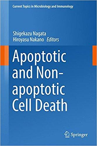 Apoptotic and Non-apoptotic Cell Death (Current Topics in Microbiology and Immunology) 1st Apoptotic and Non-apoptotic Cell Death (Current Topics in Microbiology and Immunology) 1st