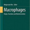 Macrophages: Origin, Functions and Biointervention (Results and Problems in Cell Differentiation) 1st Macrophages: Origin, Functions and Biointervention (Results and Problems in Cell Differentiation) 1st