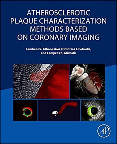 Atherosclerotic Plaque Characterization Methods Based on Coronary Imaging 1st Atherosclerotic Plaque Characterization Methods Based on Coronary Imaging 1st