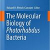 The Molecular Biology of Photorhabdus Bacteria (Current Topics in Microbiology and Immunology) 1st The Molecular Biology of Photorhabdus Bacteria (Current Topics in Microbiology and Immunology) 1st