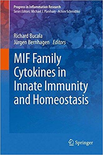 MIF Family Cytokines in Innate Immunity and Homeostasis (Progress in Inflammation Research) 1s MIF Family Cytokines in Innate Immunity and Homeostasis (Progress in Inflammation Research) 1s