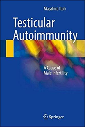 Testicular Autoimmunity: A Cause of Male Infertility 1st Testicular Autoimmunity: A Cause of Male Infertility 1st
