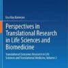 Perspectives in Translational Research in Life Sciences and Biomedicine: Translational Outcomes Research in Life Sciences and Translational Medicine Perspectives in Translational Research in Life Sciences and Biomedicine: Translational Outcomes Research in Life Sciences and Translational Medicine
