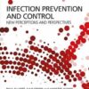Infection Prevention and Control: Perceptions and Perspectives 1st Infection Prevention and Control: Perceptions and Perspectives 1st