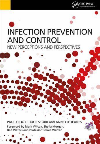 Infection Prevention and Control: Perceptions and Perspectives 1st Infection Prevention and Control: Perceptions and Perspectives 1st