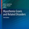 Myasthenia Gravis and Related Disorders (Current Clinical Neurology) 3rd Myasthenia Gravis and Related Disorders (Current Clinical Neurology) 3rd
