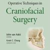 Operative Techniques in Craniofacial Surgery First Edition CHM ORGINAL Operative Techniques in Craniofacial Surgery First Edition CHM ORGINAL