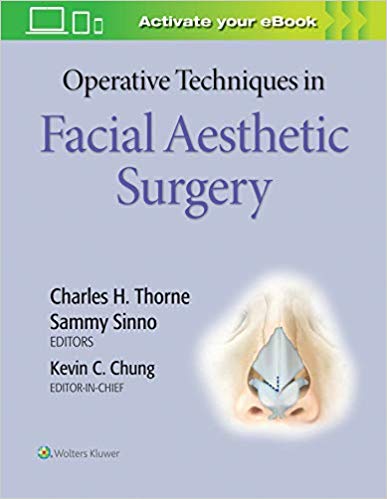 Operative Techniques in Facial Aesthetic Surgery First Edition CHM ORGINAL Operative Techniques in Facial Aesthetic Surgery First Edition CHM ORGINAL
