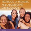 Sanfilippo’s Textbook of Pediatric and Adolescent Gynecology: Second Edition 2nd Edition