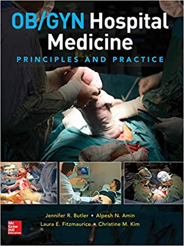 OB/GYN Hospital Medicine: Principles and Practice 1st Edition OB/GYN Hospital Medicine: Principles and Practice 1st Edition
