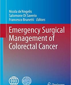Emergency Surgical Management of Colorectal Cancer (Hot Topics in Acute Care Surgery and Trauma) 1st ed. 2019 Edition