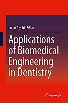 Applications of Biomedical Engineering in Dentistry PDF