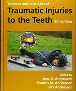 Textbook and Color Atlas of Traumatic Injuries to the Teeth 5th Edition PDF