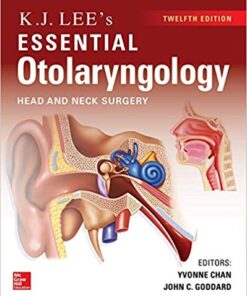 KJ Lee’s Essential Otolaryngology, 12th edition 12th Edition