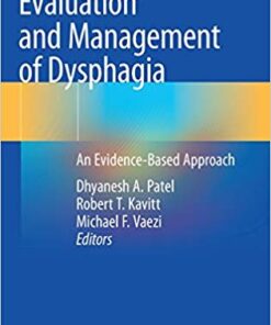 Evaluation and Management of Dysphagia: An Evidence-Based Approach 1st ed. 2020 Edition