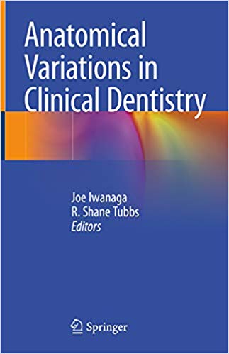Anatomical Variations in Clinical Dentistry 1st ed. 2019 Edition PDF