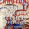 Rhoton’s Cranial Anatomy and Surgical Approaches 1st Edition EPUB