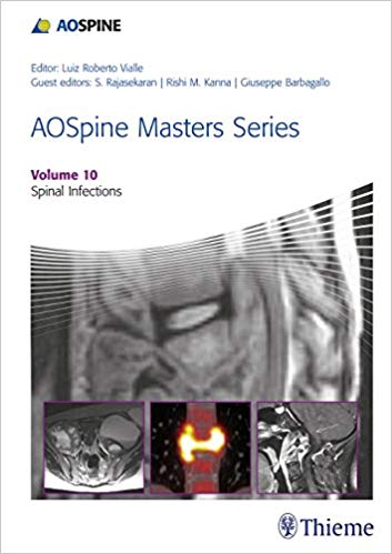 AOSpine Masters Series, Volume 10: Spinal Infections 1st Edition PDF AOSpine Masters Series, Volume 10: Spinal Infections 1st Edition PDF