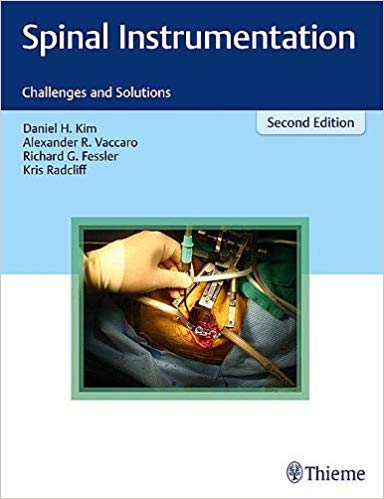 Spinal Instrumentation: Challenges and Solutions 2nd Edition PDF Spinal Instrumentation: Challenges and Solutions 2nd Edition PDF