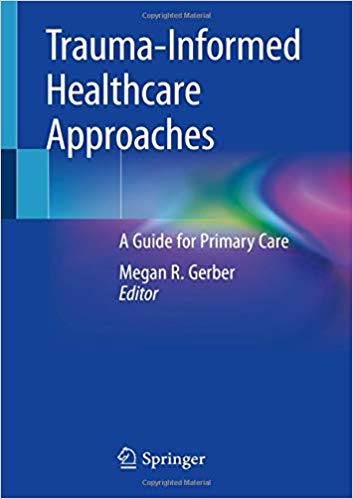 Trauma-Informed Healthcare Approaches: A Guide for Primary Care 1st ed. 2019 Edition PDF