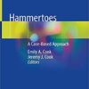 Hammertoes: A Case-Based Approach 1st ed. 2019 Edition PDF Hammertoes: A Case-Based Approach 1st ed. 2019 Edition PDF