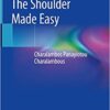 The Shoulder Made Easy 1st ed. 2019 Edition PDF The Shoulder Made Easy 1st ed. 2019 Edition PDF