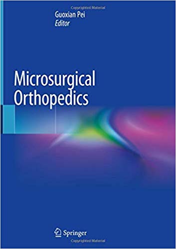 Microsurgical Orthopedics 1st ed. 2019 Edition PDF Microsurgical Orthopedics 1st ed. 2019 Edition PDF