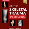 Green’s Skeletal Trauma in Children 6th Edition PDF & Video