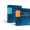 Harper’s Textbook of Pediatric Dermatology, 2 Volume Set 4th Edition PDF